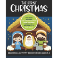 The First Christmas Coloring and Activity Book for Kids Ages 5-8: Includes the Christmas Story from the Bible! Luke 2:1-20 & Matthew 2:1-12, also Maze - Paperback