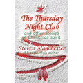 The Thursday Night Club and Other Stories of Christmas Spirit - Paperback