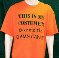 This Is My Costume Give Me The Candy Orange Fun Halloween Adult T-Shirt Size XL