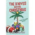 The Knives Before Christmas: A Santa-In-Training Mystery - Hardcover