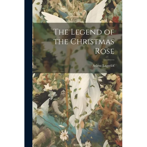 The Legend of the Christmas Rose - Paperback