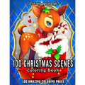 100 Christmas Scenes: An Adult Coloring Book Featuring 100 Fun, Easy and Relaxing Christmas Coloring Pages - Paperback