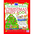 Penny Whistle Christmas Party Book: Including Hanukkah, New Year's, and Twelfth Night Family Parties - Paperback