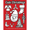 Cute Christmas: Coloring Pages for Kids and Adults - Paperback