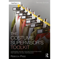 The Costume Supervisor's Toolkit: Supervising Theatre Costume Production from First Meeting to Final Performance - Paperback