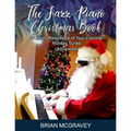 The Jazz Piano Christmas Book: 10 Jazzy Renditions of Your Favorite Holiday Tunes (Advanced) - Paperback