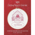 101 Christmas Designs to Embroider: Designs for Hand Embroidery and Color Tinting - Paperback