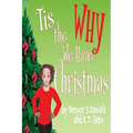 Tis the Why We Have Christmas - Hardcover
