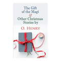The Gift of the Magi & Other Christmas Stories by O. Henry: Christmas Classic - Paperback