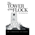 The Tower of the Flock: The Christmas Story - Paperback