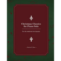 Christmas Classics for Piano Solo: For the Moderate Level Pianist - Paperback