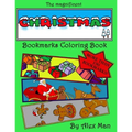 The magnificent Christmas Bookmarks Coloring Book: More than 190 Christmas bookmarks to color, relax your mind and have fun - Paperback