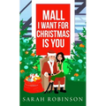 Mall I Want for Christmas is You: A Mall Santa Holiday Standalone Romance - Paperback