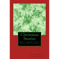 Christmas Stories by LM Montgomery: Short stories by Lucy Maude Montgomery - Paperback