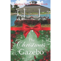 The Christmas Gazebo: Two Christmas Romances of past and present - Paperback