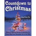 Countdown to Christmas: Memory Making Stories & Activities for Every Day from December 1st to the 25th - Paperback