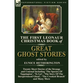 The First Leonaur Christmas Book of Great Ghost Stories: Twenty Short Stories of the Strange and Unusual Including 'The Spectre of Tappington', 'To Le - Paperback