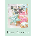The Ultimate Christmas Cookies: Festive Cookies and Bars - Paperback