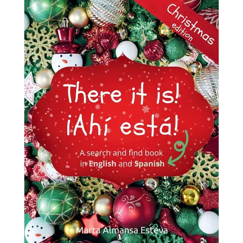 There it is! ¡Ahi esta! Christmas edition: A search and find book in English and Spanish - Paperback