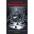 The Scary Book of Christmas Lore: 50 Terrifying Yuletide Tales from Around the World - Paperback