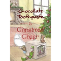 Chocolate Toothpaste & Christmas Cheer - Paperback