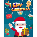 I Spy Christmas: A Fun Puzzle Book of Picture Riddles For Kids (I Spy Game and Coloring in Large Pages 8.5x11 inch) - Paperback
