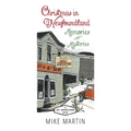 Christmas in Newfoundland - Memories and Mysteries: A Sgt. Windflower Book - Paperback
