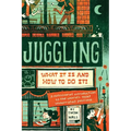 Juggling: What It Is and How to Do It - Paperback