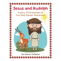 Jesus and Rudolph: A Story of Christmases of Two Most Popular Characters - Paperback