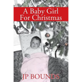 A Baby Girl For Christmas - Paperback