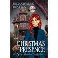 Christmas Presence: A Cozy Mystery with a Ghostly Twist - Paperback