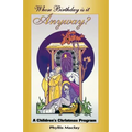 Whose Birthday Is It Anyway?: A Children's Christmas Program - Paperback