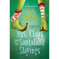 Mrs. Claus and the Santaland Slayings: A Funny & Festive Christmas Cozy Mystery - Paperback