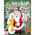 Christmas Coloring Book for Kids: 40 Christmas Coloring Pages Including Santa, Christmas Trees, Reindeer, Toys, Stockings, Presents, Snowman Rabbit, A - Paperback