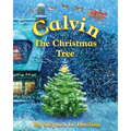 Calvin the Christmas Tree: The greatest Christmas tree of all. - Paperback