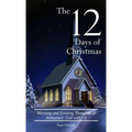 The Twelve Days of Christmas: Morning and Evening Thoughts on Immanuel: God with Us - Paperback