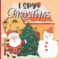 I Spy Christmas: A Fun Book For 3-5 Year Old About Winter & Christmas Great Gift For Preschoolers & Kids & Kindergarten - Paperback