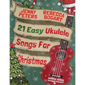 21 Easy Ukulele Songs For Christmas - Paperback