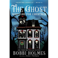The Ghost Who Came for Christmas - Paperback