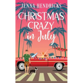 Christmas Crazy in July: Christmas Only Comes Once A Year - Paperback