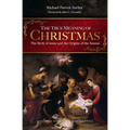 The True Meaning of Christmas: The Birth of Jesus and the Origins of the Season - Hardcover