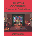 Christmas Wonderland: Grayscale Art Coloring Book - Paperback