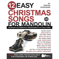 12 Easy Christmas Songs for Mandolin: Beginner and Intermediate Arrangements of Every Song - Paperback
