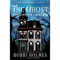 The Ghost Who Came for Christmas - Paperback