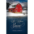 We Have Snow: A Christmas Miracle - Paperback