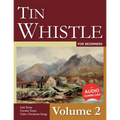 Tin Whistle for Beginners - Volume 2: Irish Tunes, Carolan Tunes, Celtic Christmas Songs - Paperback