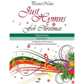 Just Hymns for Christmas (Volume 1): A Collection of Ten Easy Hymns for the Early/Late Beginner Piano Student - Paperback