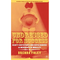 Undressed for Success: Beauty Contestants and Exotic Dancers as Merchants of Morality - Hardcover
