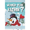 Would You Rather Christmas Game Edition: A Fun Challenging Questions for Kids Teens and The Whole Family (Perfect Stocking Stuffer Ideas) - Paperback