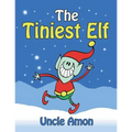 The Tiniest Elf: Christmas Stories, Christmas Jokes, Games, Activities, and a Christmas Coloring Book! - Paperback